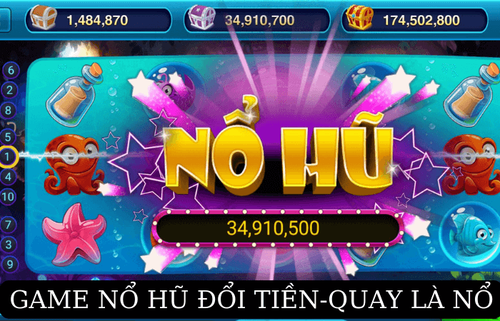 game nổ hũ đổi tiền mặt uy tín