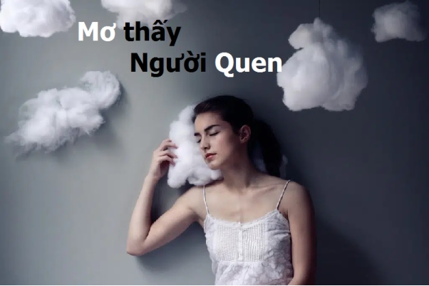 mơ thấy người quen